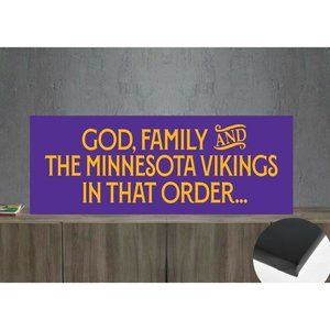 God, Family and the Minnesota Vikings in that Order Canvas Wrap 22"x8"